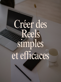 Atelier : Créer des Reels simples et efficaces